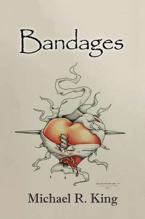 Bandages de Michael R. King