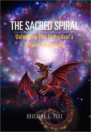 The Sacred Spiral de Dracaena A. Paxx