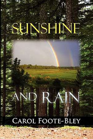 Sunshine and Rain de Carol Foote-Bley