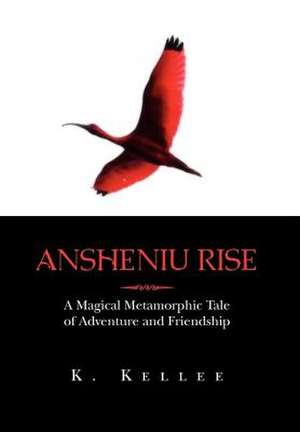 Kellee, K: Ansheniu Rise