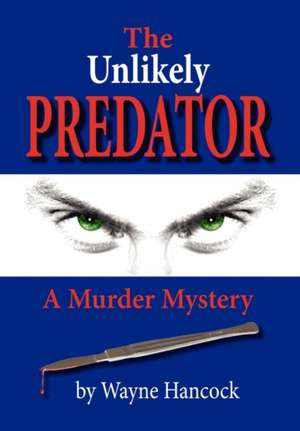 The Unlikely Predator de Wayne Hancock