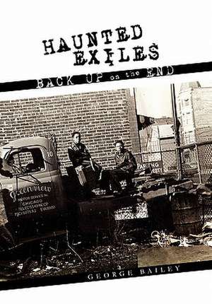 Haunted Exiles Back Up on the End de George Bailey