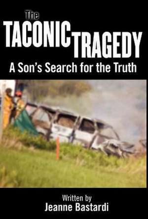 The Taconic Tragedy de Jeanne Bastardi