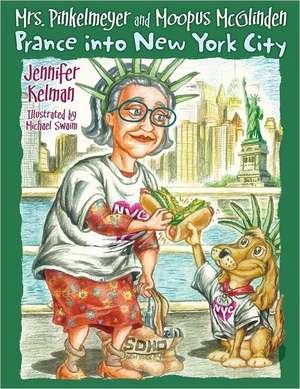 Mrs. Pinkelmeyer and Moopus McGlinden Prance Into New York City: Recollections of a Farmer in the Sport of Kings de Jennifer Kelman