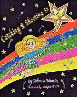 Catching a Shooting Star: Find Your Greatness Within de Sabrina Mincin