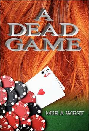 A Dead Game de Mira West