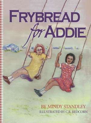 Frybread for Addie de Mindy Standley