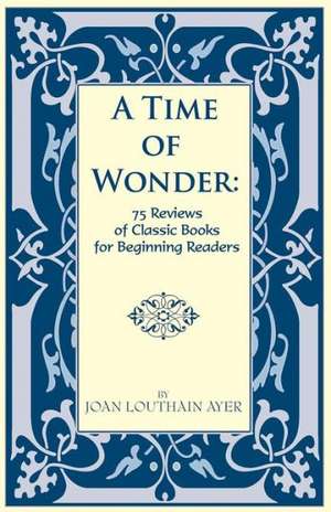 A Time of Wonder de Joan Louthain Ayer