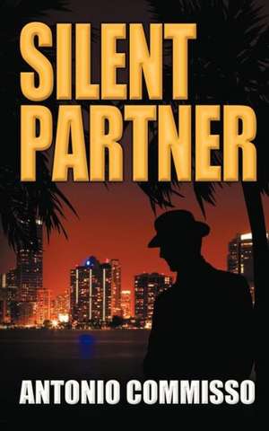 Silent Partner de Antonio Commisso