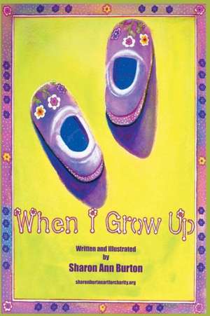 When I Grow Up de Sharon Ann Burton