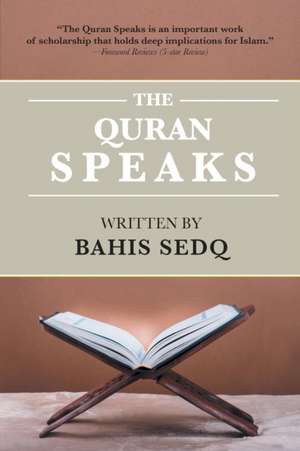 The Quran Speaks de Bahis Sedq