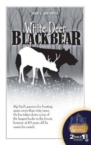 White Deer Black Bear / The Justice Club de John J. Morabito