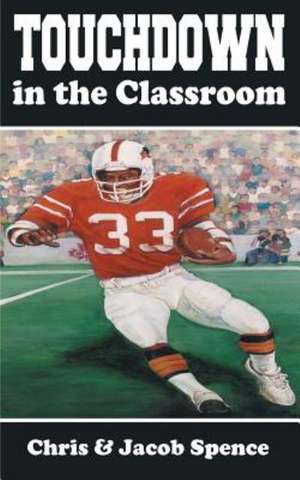 Touchdown in the Classroom de Chris Spence