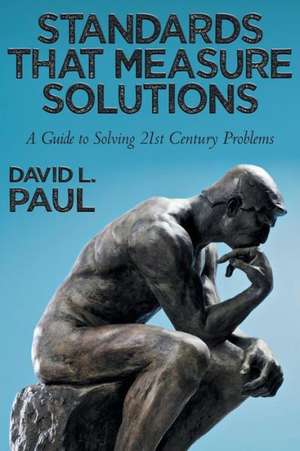 Standards That Measure Solutions de David L. Paul