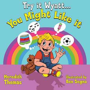 Try It Wyatt You Might Like It de Meredith Thomas