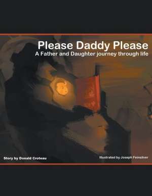 Please Daddy Please de Donald Croteau