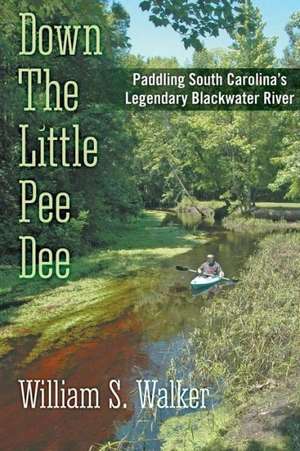 Down the Little Pee Dee de William S. Walker