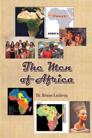 The Men of Africa de Dr. Bruno Leclercq