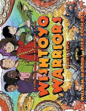 Wishtoyo Warriors de William Marquis