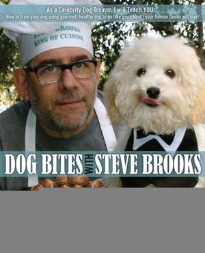 Dog Bites with Steve Brooks de Steve Brooks