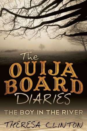 The Ouija Board Diaries de Theresa Clinton