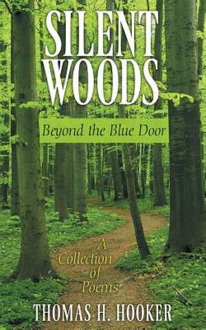 Silent Woods de Thomas H. Hooker