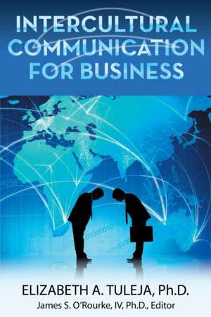 Intercultural Communication for Business de Elizabeth A. Tuleja