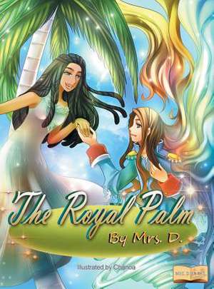 The Royal Palm de Mrs D.