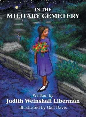 In the Military Cemetery de Judith Weinshall Liberman