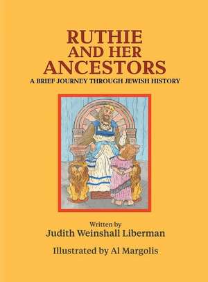 Ruthie and Her Ancestors de Judith Weinshall Liberman