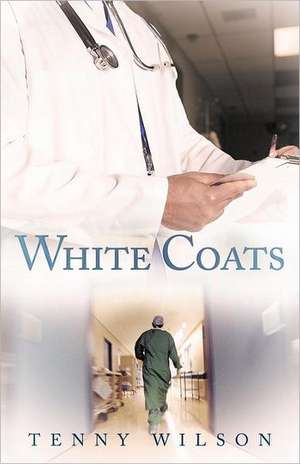 White Coats de Tenny Wilson