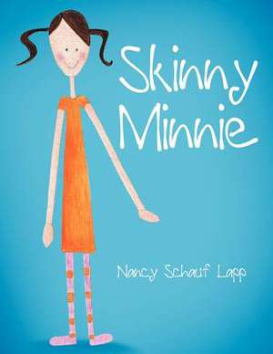 Skinny Minnie de Nancy Schauf Lapp