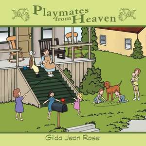 Playmates from Heaven de Gilda Jean Rose