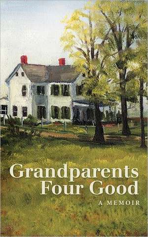 Grandparents Four Good de David M. Teeter