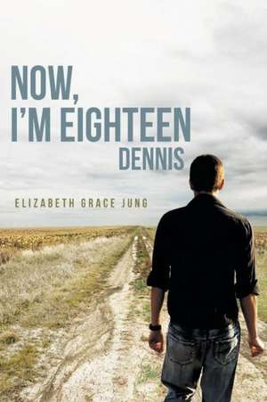 Now, I'm Eighteen de Elizabeth Grace Jung