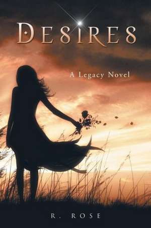 Desires de R. Rose