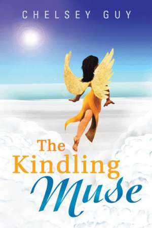 Kindling Muse de Chelsey Guy