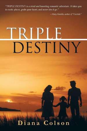 Triple Destiny de Diana Colson