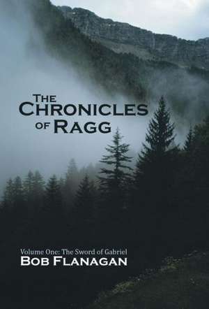 The Chronicles of Ragg de Bob Flanagan