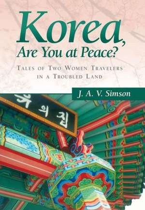 Korea, Are You at Peace? de J. a. V. Simson