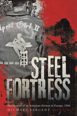 Steel Fortress de Michael Sargent Martin