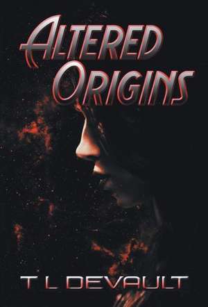 Altered Origins de T. L. DeVault