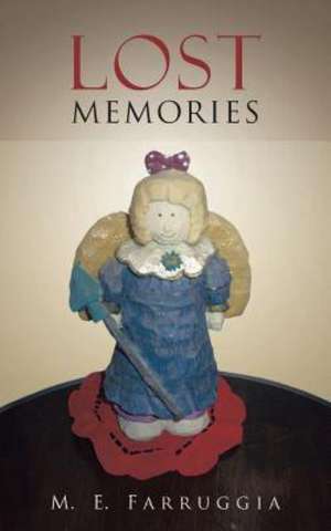 Lost Memories de M. E. Farruggia