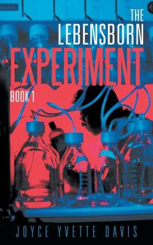 The Lebensborn Experiment de Joyce Yvette Davis