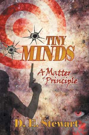 Tiny Minds: A Matter of Principle de D. E. Stewart