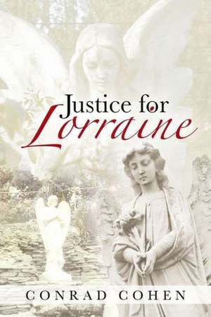 Justice for Lorraine de Conrad Cohen