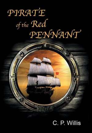 Pirate of the Red Pennant de C. P. Willis