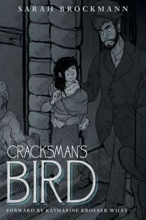 Cracksman's Bird de Sarah Brockmann