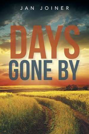 Days Gone by de Jan Joiner