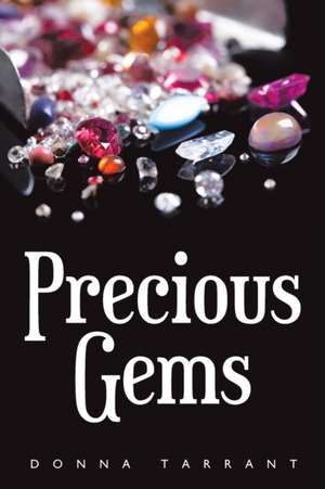 Precious Gems de Donna Tarrant